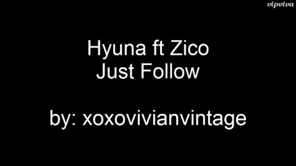 Hyuna feat. Zico - Just Follow [mv Hd]