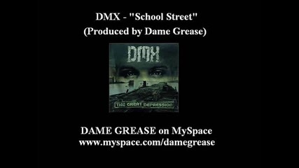Dmx - School Street