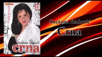 Snezana Radovic Crna - Sanjala sam - (audio 2008)