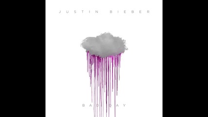 Justin Bieber - Bad Day (audio)