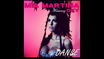 Mia Martina Feat. Dev - Danse