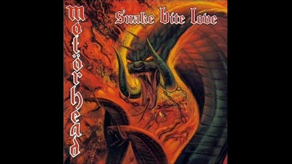 Motorhead - Snake Bite Love