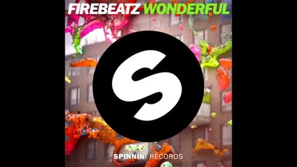 *2013* Firebeatz - Wonderful ( Original mix )