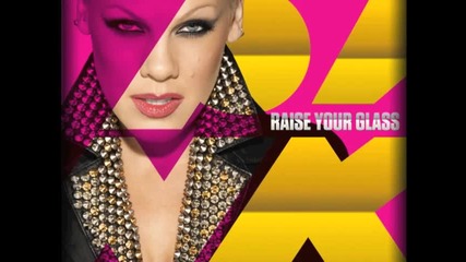 Pink - Raise Your Glass - Първият сингъл от албум - Greatest Hits 