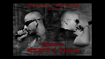 Respect Feat. Lady B - Drupni Sa