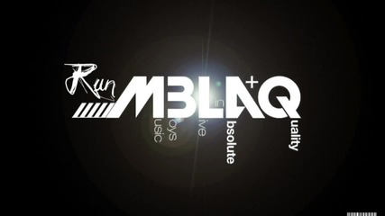 Бг. Превод! ● Mblaq - Run ● ( 4th mini album 100% vers)