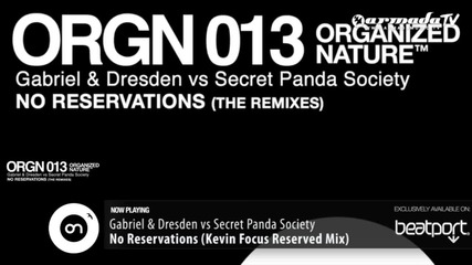 New Song Gabriel & Dresden vs Secret Panda Society - No Reservations (kevin Focus Reserved Mix)