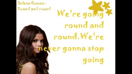 Selena Gomez - Round and round {lyrics}
