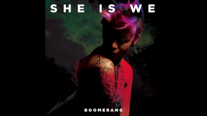 She Is We - Boomerang (2015)