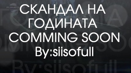 New! Азис и Андреа - Скандал на годината ( Comming Soon )