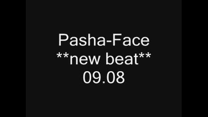 Pasha - Face **new beat** 09.08 4 sale