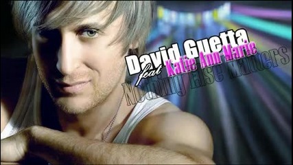 New 2010 David Guetta ft. Katie Ann - Marie - Nothing Else Matters 