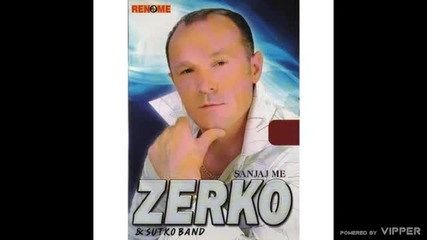 Zerko - Nije sreca na mojoj strani - (audio 2006)[1]