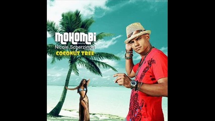 Mohombi ft. Nicole Scherzinger - Coconut Tree !!