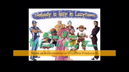 Lazy Town - welcome to lazy town