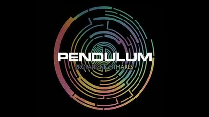 Pendulum - Propane Nightmares /new/// 