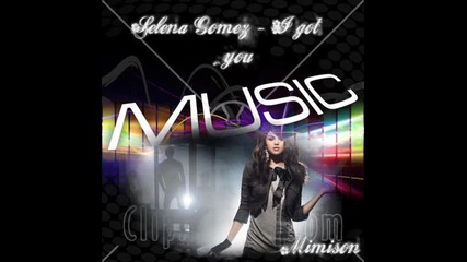 Selena Gomez - I got you 