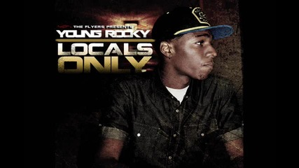 Young Rocky - Little Bird Locals Only Mixtape 