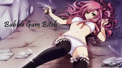Nightcore // Bubblegum B*tch