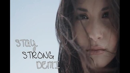 Stay Strong Demi