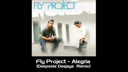 Fly Project - Alegria (deepside Deejays Remix)