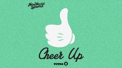 New World Sound - Cheer Up
