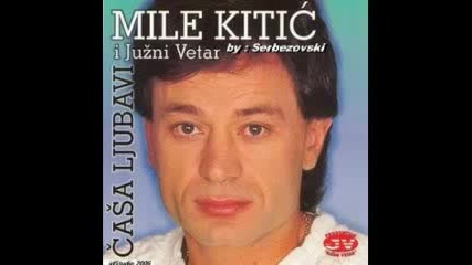 Mile Kitic i Juzni Vetar - Lazu me nocas 1993