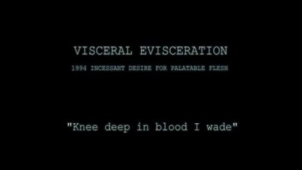 Visceral Evisceration Knee Deep In Blood