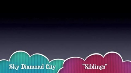 Sky Diamond City - Siblings