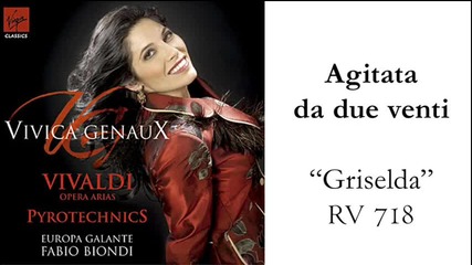 Vivica Genaux - Vivaldi: Griselda - Agitata da due venti 