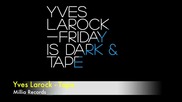 Yves Larock - Tape [high quality]