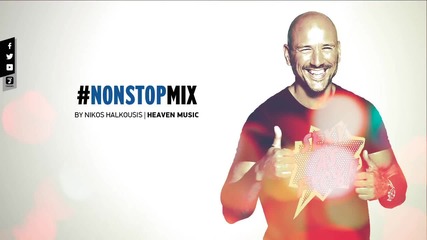 Non Stop Mix in Heaven by Nikos Halkousis (official Audio Video Hq)