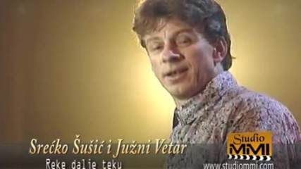 Srecko Susic i Juzni Vetar - Reke dalje teku (prevod)