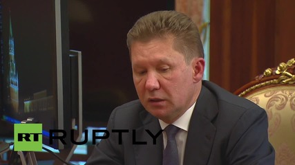 Russia: Gazprom's Miller briefs Putin on gas market and China pipeline
