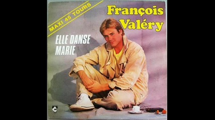 francois valery-elle danse marie -1984
