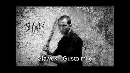 Slawek - Gusto Mi E