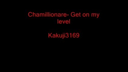 Chamillionare - Get on my level 