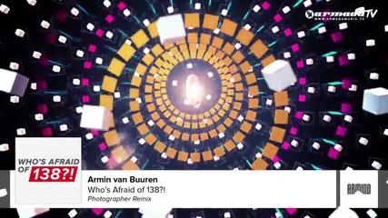 Armin van Buuren - Who's Afraid of 138! (photographer Remix) (preview)