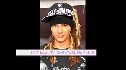 Tom kaulitz - sweetest moments 