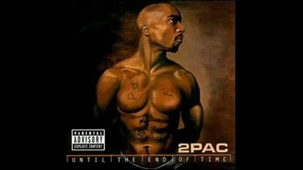 2pac-tupac Until The End Of Time