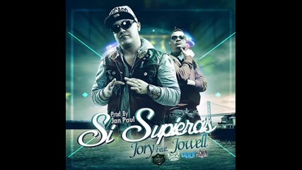 Jory Ft Jowell - Si Supieras