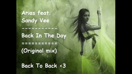 Arias feat. Sandy Vee - Back In The Day ( Original mix )