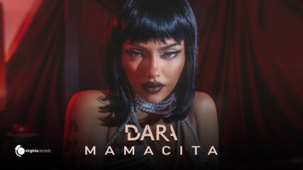 DARA - MAMACITA (Official Video)