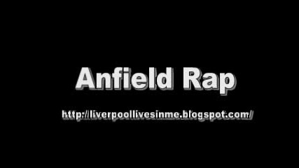 Anfield Rap - Liverpool Song