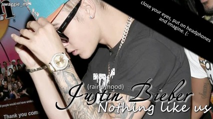 Justin Bieber - Nothing like us (rainy mood)