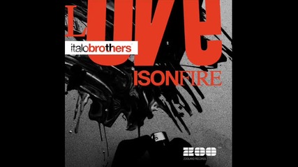 Italobrothers - Love is on fire (rob & Chris Radio Edit) 