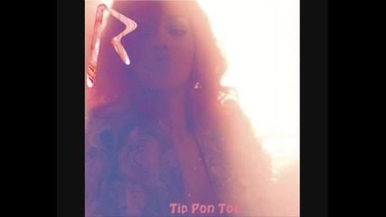 Rihanna - Tip Pon Toe