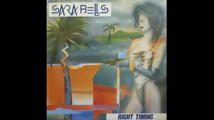 Sara Bells--right Timing--1984
