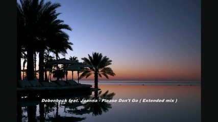 Dobenbeck feat. Joanna - Please Don't Go