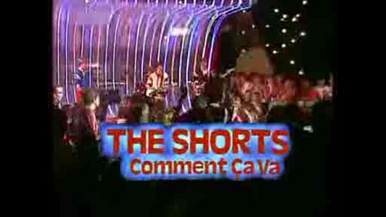 The Shorts - Comment Ca Va